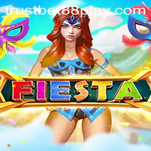 Discover the Exciting World of Fiesta with Trustbet88