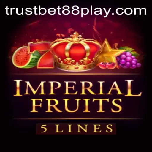Exploring ImperialFruits5: The New Sensation on Trustbet88