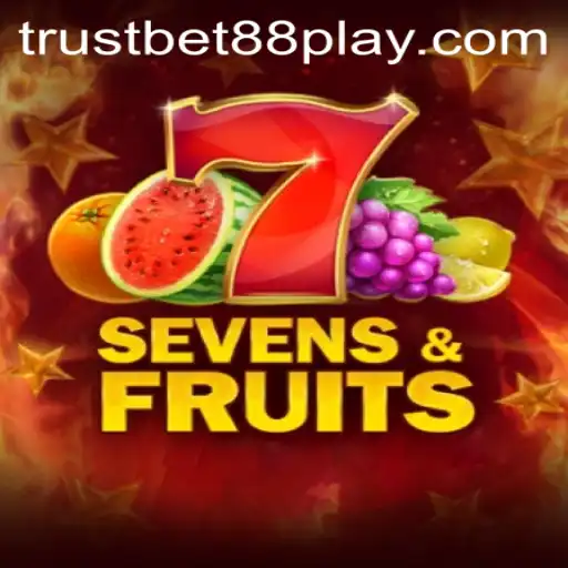 Exploring the Excitement of SevensFruits with Trustbet88