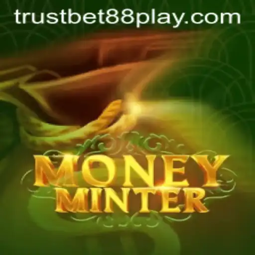 MoneyMinter: Revolutionizing the Gaming Experience with Trustbet88