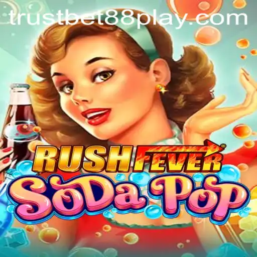 Unveiling RushFeverSodaPop: The Thrilling Game Experience with TrustBet88